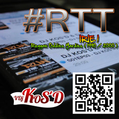 S01EP04 #RTT - IRIE - REGGAE YARDIES GOLDIES By DJ KOS'D (MARS 2015)