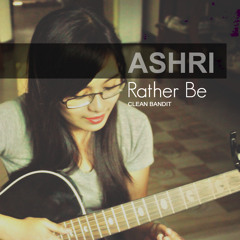 Rather Be - Clean Bandit ft. Jess Glynne (Ashri Cover)