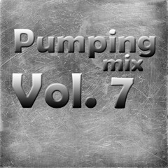 Pumping Mix Vol. 7 by IgnaK