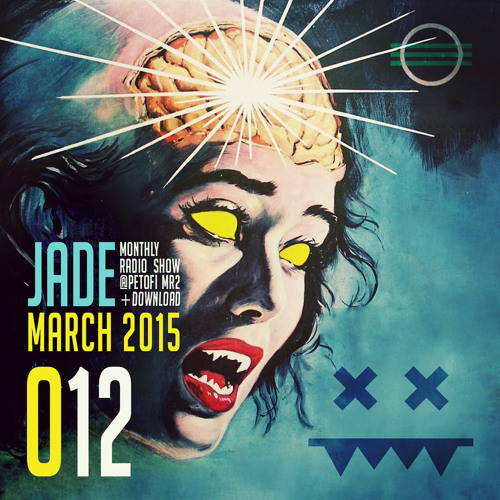 Listen to JADE @ MR2 Petofi Radio [11-March-2015] Vol. 012 by JADE  (Eatbrain) in neurofunk..dnb...psy... meow. playlist online for free on  SoundCloud