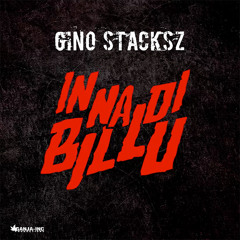 Gino STACKSZ - InnaDiBillu (Prod. By EurosoundzZ)