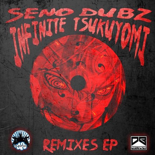 SENODUBZ - INFINITE TSUKUYOMI [GRIZZSTEP REMIX]
