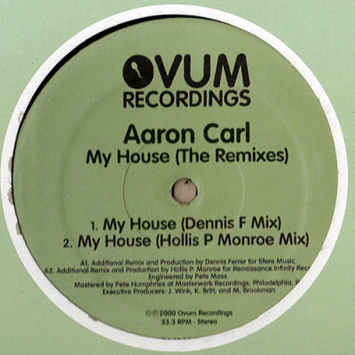 Aaron Carl - My House (Hollis P Monroe Remix)