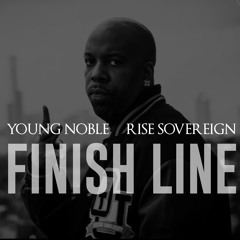 Young Noble - Finish Line prodby Rise Sovereign
