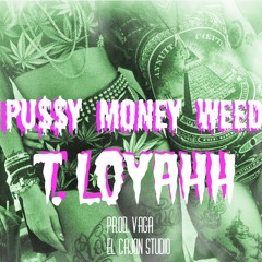 Pu$Sy Money Weed