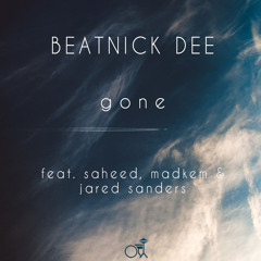Beatnick Dee - Gone Feat. Saheed, Madkem & Jered Sanders