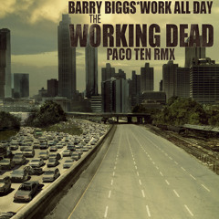 Barry Biggs - Work All Day (Working Dead Remix - Paco Ten)