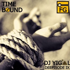 Radio FG 2015 - Deepisode IX - Time Bound
