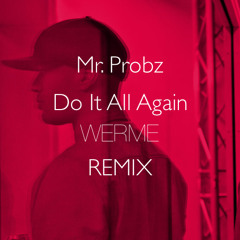 Mr. Probz - Do It All Again (werme Remix)