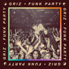 funk-party-griz