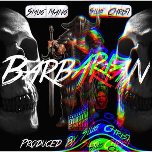 Barbarian Feat. Slug Christ Prod. Slug Christ