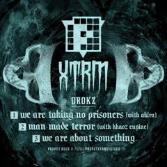 Drokz, Akira & Khaoz Engine - We take no prisoners/Man made terror/We are about Something