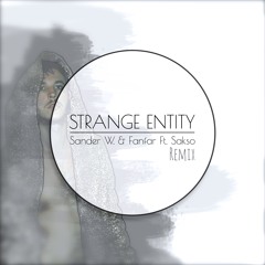 Oscar & The Wolf - Strange Entity (Sander W. & Fanfar Ft Sakso Remix)