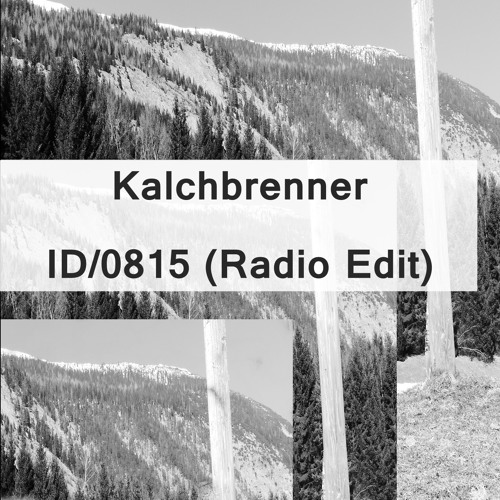 Kalchbrenner - ID/0815 (Radio Edit)145 BPM  Free Download!