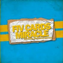 Fiv Card Miracle - Berakhir Dsini