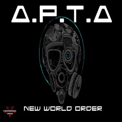 A.P.T.A - NEW WORLD ORDER EP / SNIPPET