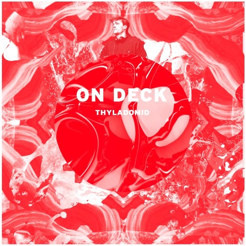 ON DECK: Thyladomid