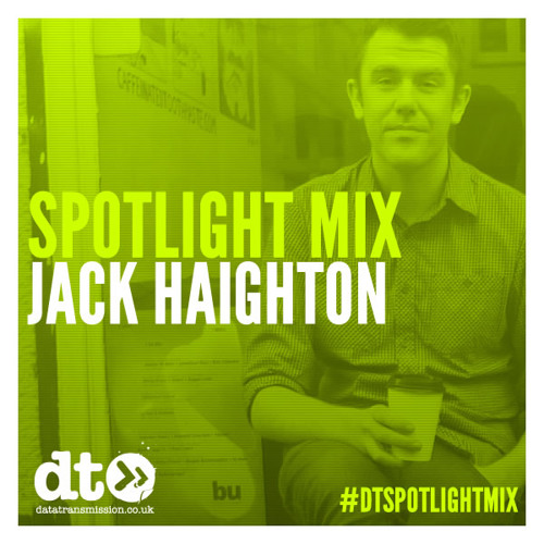 Spotlight Mix: Jack Haighton