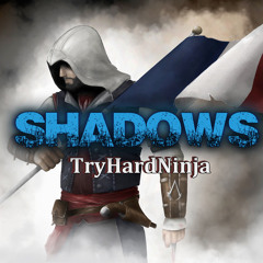 Assasin's Creed Unity Song- Shadows by TryHardNnja