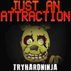 Five Nights At Freddy's 3 Song Just An Attraction