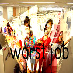 Worst Job