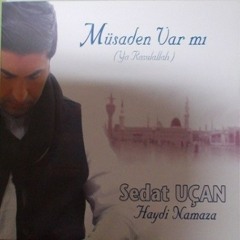 SEDAT UÇAN - HAYDİ NAMAZA 2015