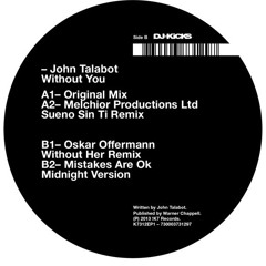 John Talabot - Without You (Mistakes Are Ok Midnight Version)