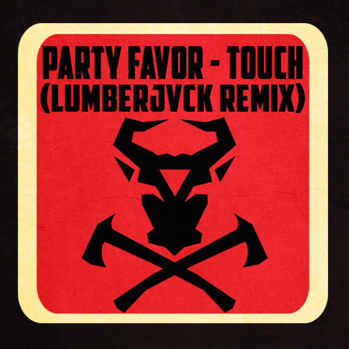 Party Favor - Touch (LUMBERJVCK Remix)