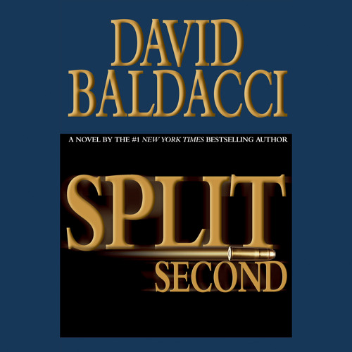 Split Second by David Baldacci, Read by Scott Brick - Audiobook Excerpt