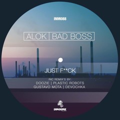 Alok, Bad Boss - Just F**k (Plastic Robots Remix)
