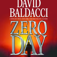 Zero Day by David Baldacci, Read by Ron McLarty and Orlagh Cassidy - Audiobook Excerpt