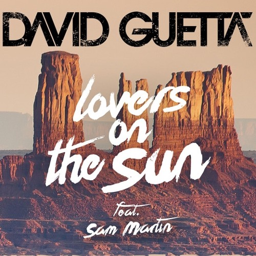 David Guetta, Sam Martin, Roger Grey - Lovers On The Sun (Caio Gaffe MashMix) FULL