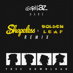 Gorillaz - Dare (Shapeless vs 4FUN Bootleg) *FREE DOWNLOAD*