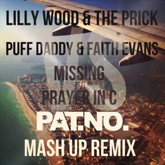 Lilly Wood & The Prick vs Puff Daddy & Faith Evans - Missing Prayer In C (Pat.No. Mash Up Remix)