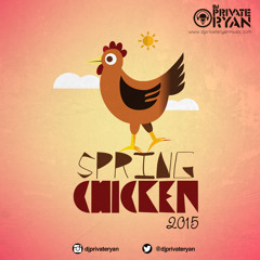 Private Ryan Presents Spring Chicken 2015