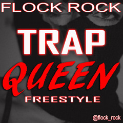 Flock Rock Trap Queen Freestyle