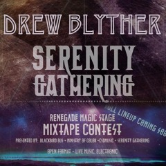 Drew Blyther - Renegade Magic Mixtape Serenity Gathering 2015