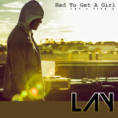 Had To Get A Girl(Now I Got You)