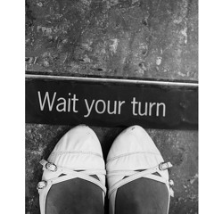 Wait Your Turn