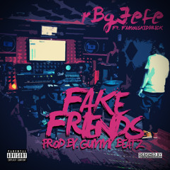 Fake Friends (Ft. FamousKidBrick) Prod. By Gummy Beatz