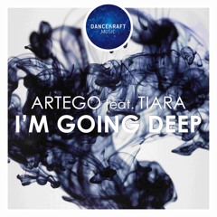 Stream Artego feat. Tiara - I`m Going Deep (Original Mix) by PARADIGM Music  | Listen online for free on SoundCloud