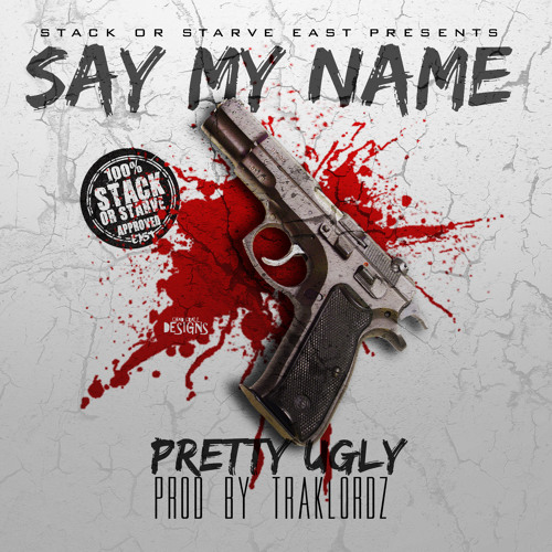 Pretty Ugly - Say My Name