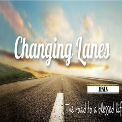 Changing Lanes