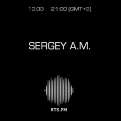 Sergey A.M. RTS.FM 10.03.15