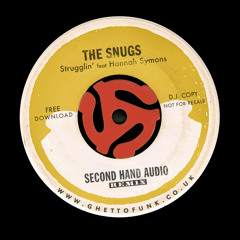 The Snugs - Strugglin' (feat. Hannah Symons) (Second Hand Audio Remix)