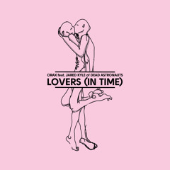 Lovers (In Time) Feat. Jared Kyle Of Dead Astronauts