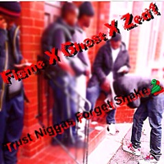 Don Flamez X Ghost X Zed1 - Trust Niggas Forget Snakes