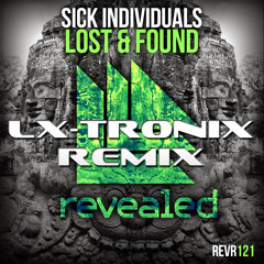 Sick Individuals - Lost & Found (LX - Tronix Remix)