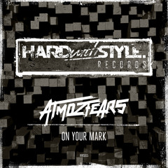 Atmozfears - On Your Mark [HWS015] OUT NOW
