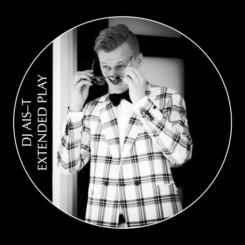 EXTENDED PLAY by DJ AIS-T